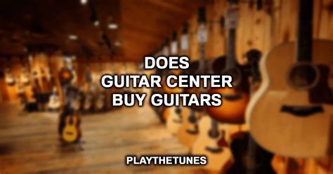 Does Guitar Center Buy Used Gear?